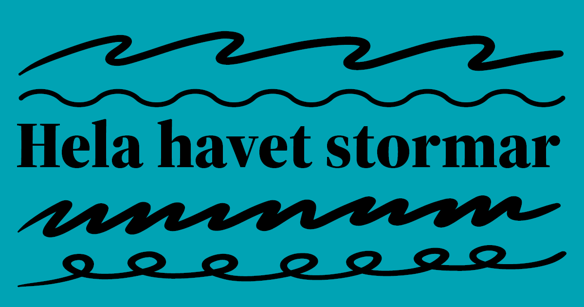 Hela havet stormar